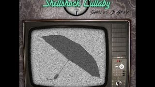 Shell Shock Lullaby - Shades Of Grey music video