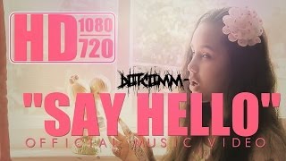 Dotcomm - Say Hello music video