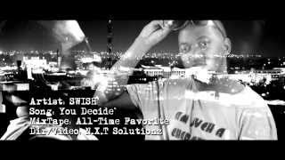 Swish - You Decide music video