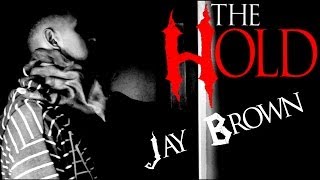 Jay Brown - The Hold music video