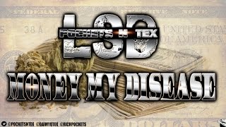 Pockets N Tex (L.S.D.) - Money My Disease music video