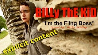 Billy The Kid - I'm The F'ing Boss music video