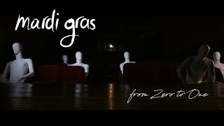 Mardi Gras - From Zero To One music video