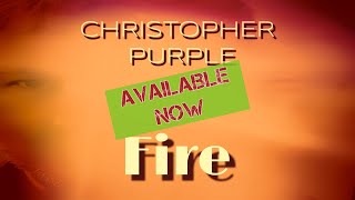 Christopher Purple - Fire